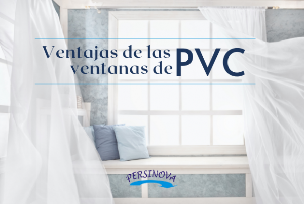 Ventajas de las ventanas de PVC en persinova de Canarias